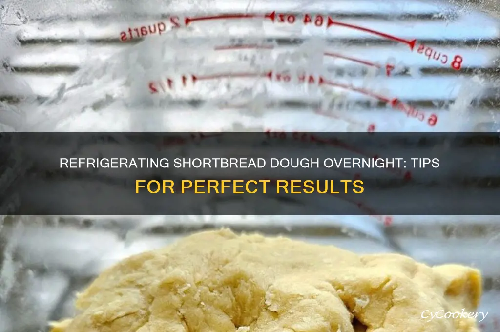 can you refrigerate shortbread dough overnight