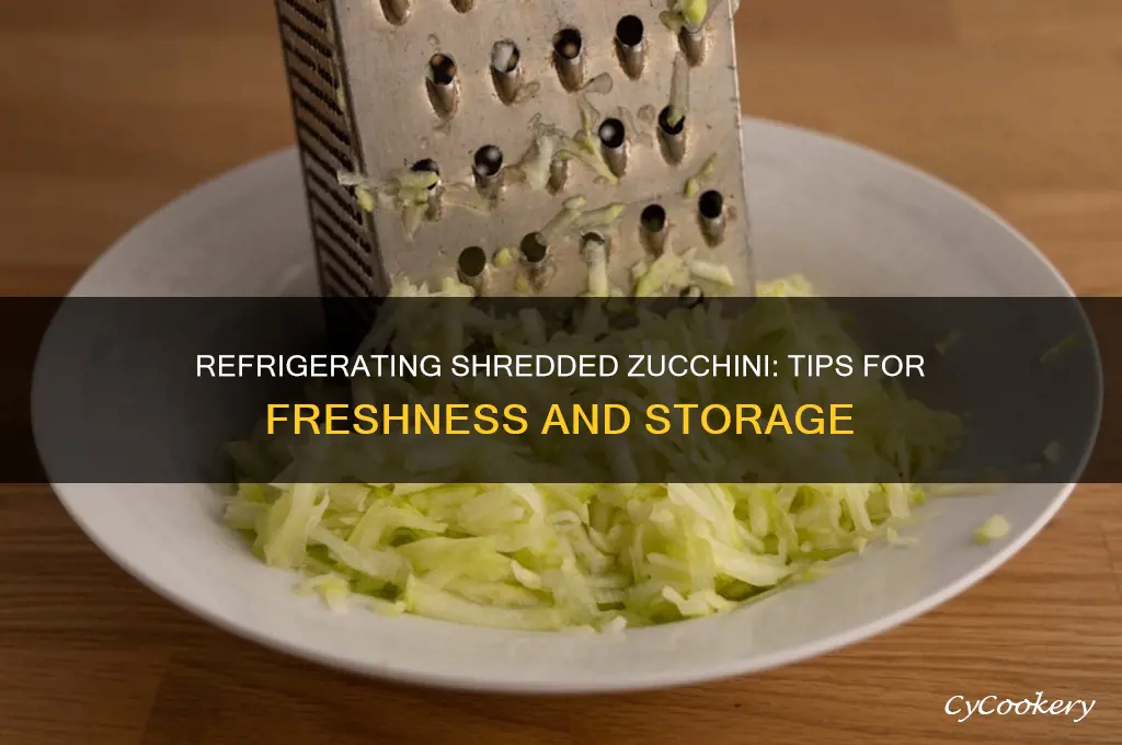 can you refrigerate shredded zucchini