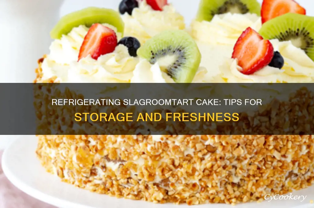 can you refrigerate slagroomtart cake