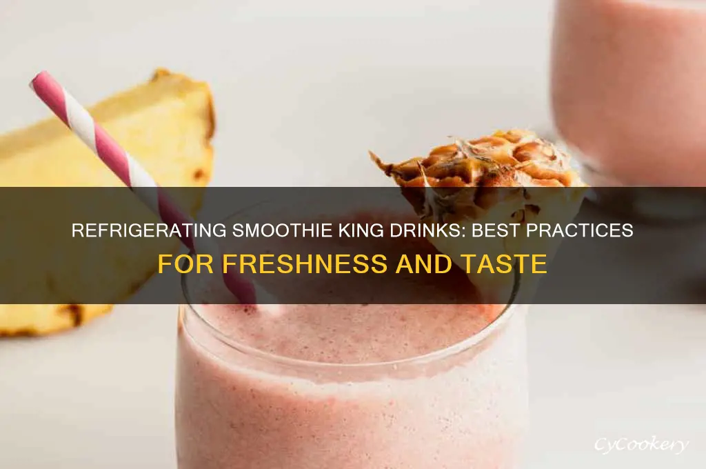 can you refrigerate smoothie king