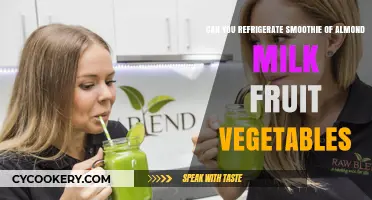 Refrigerating Almond Milk Smoothies: Tips for Storing Fruit and Veggie Blends