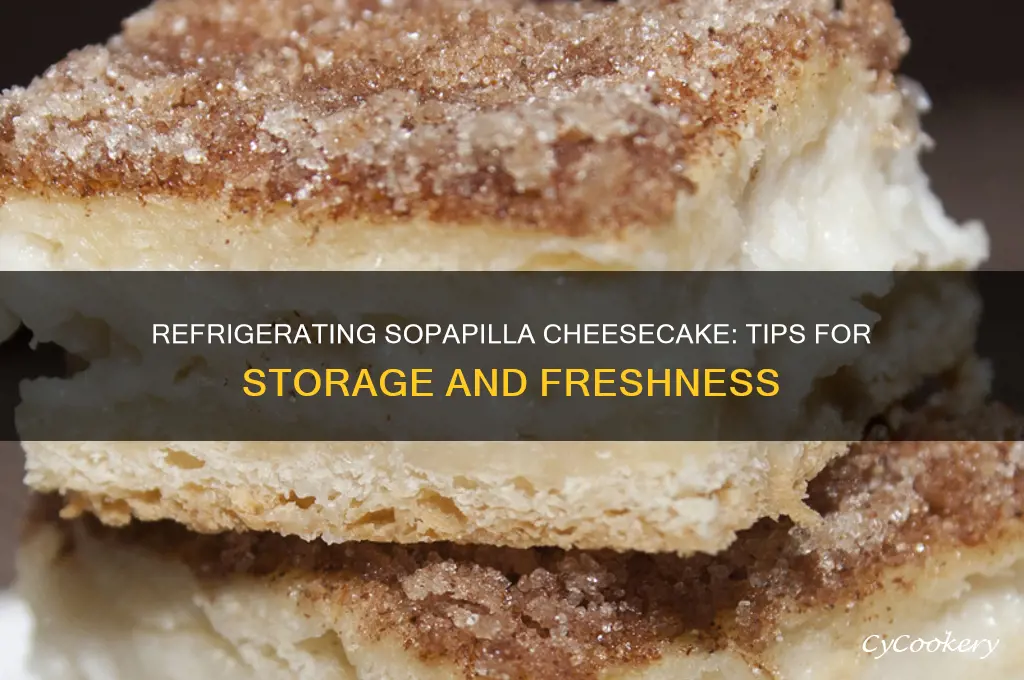 can you refrigerate sopapilla cheesecake