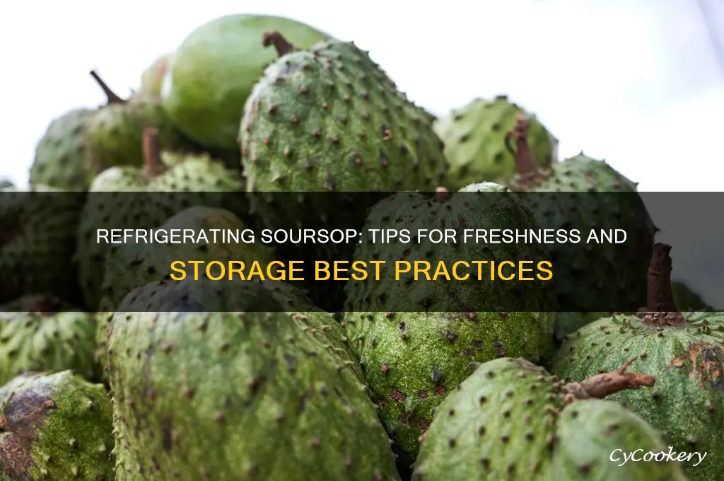 can you refrigerate soursop