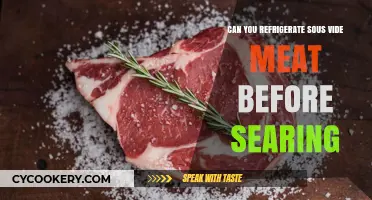 Refrigerating Sous Vide Meat Before Searing: Tips for Perfect Results