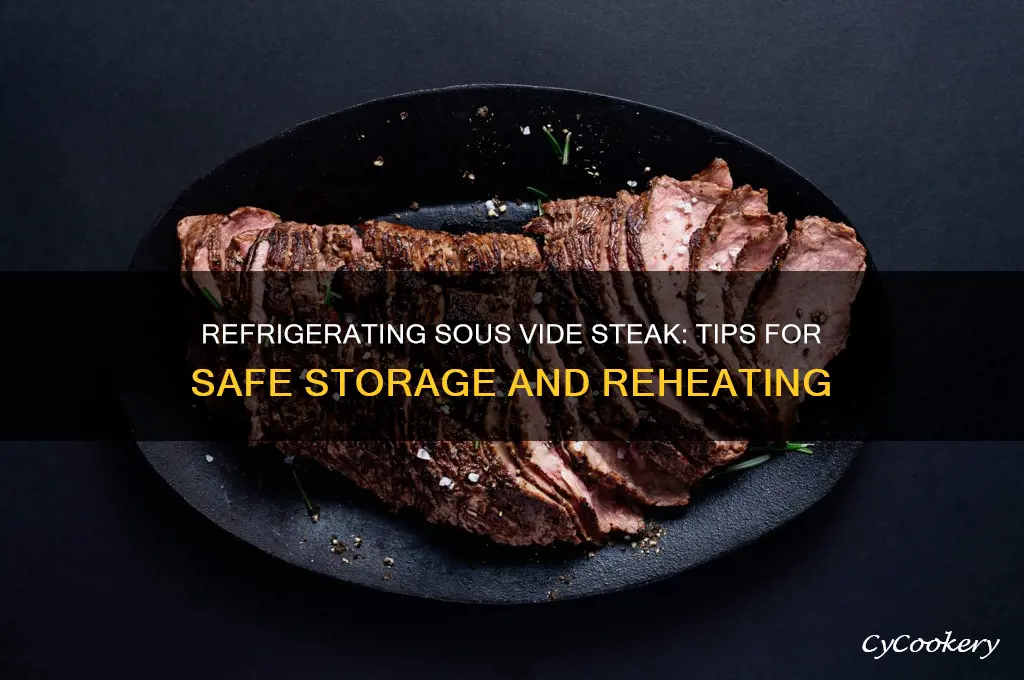 can you refrigerate sous vide steak
