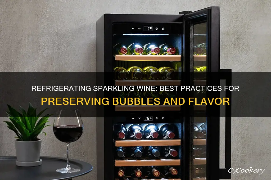 can you refrigerate sparkling wine