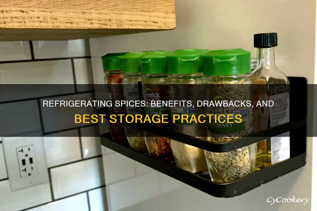 can you refrigerate spices