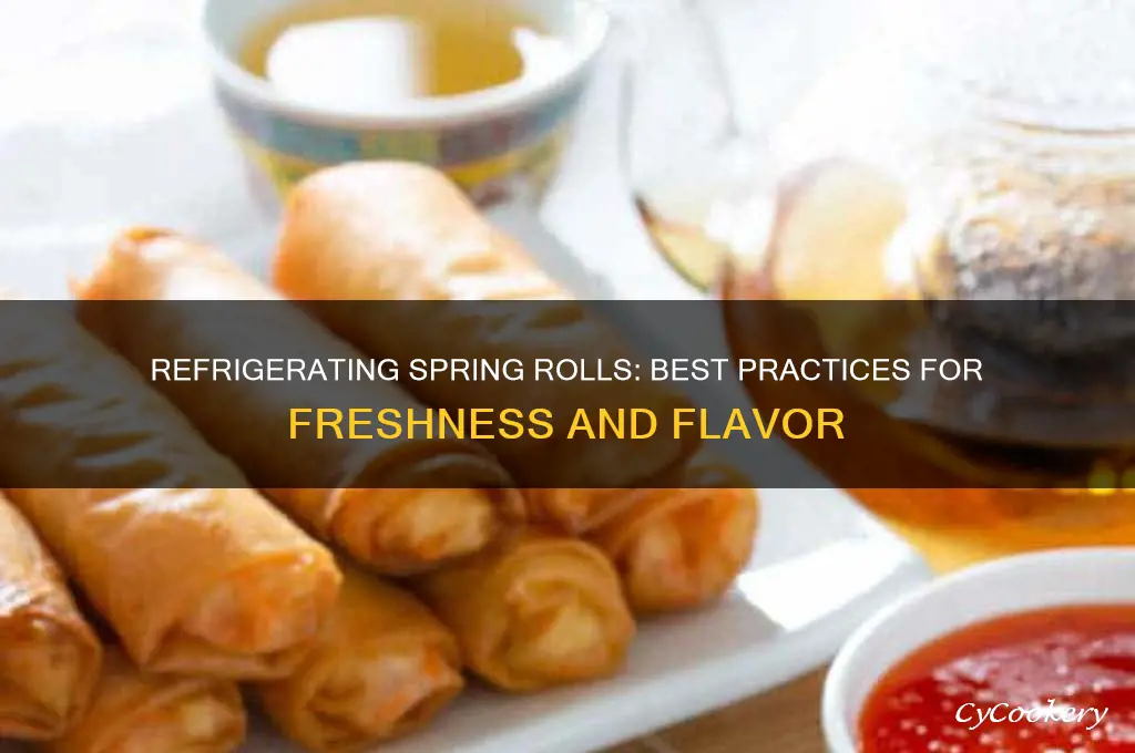 can you refrigerate spring rolls