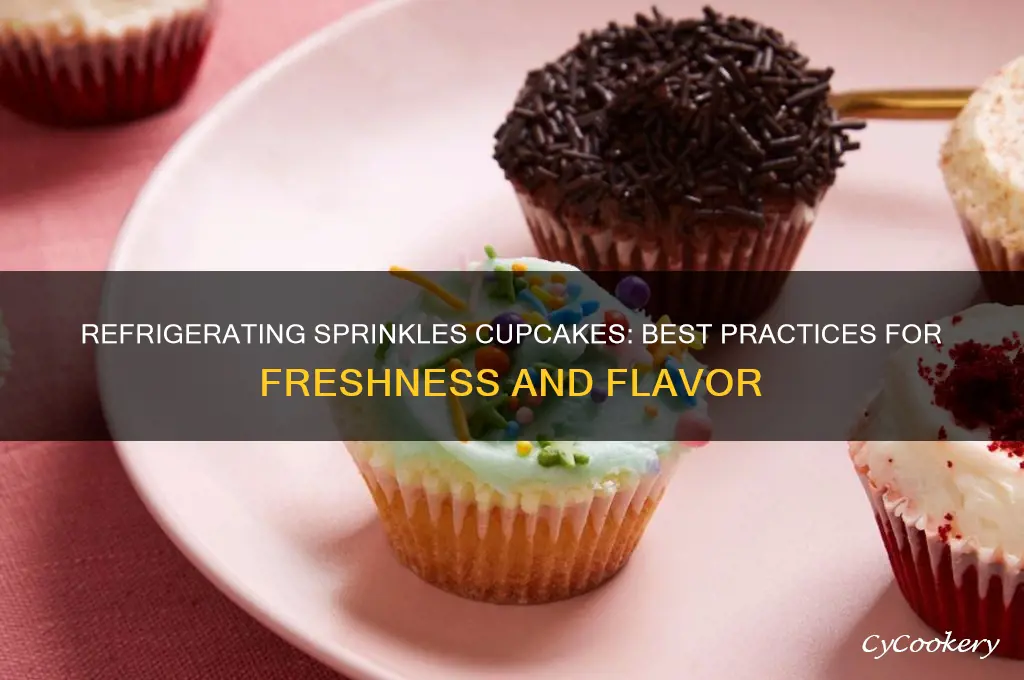 can you refrigerate sprinkles cupcakes