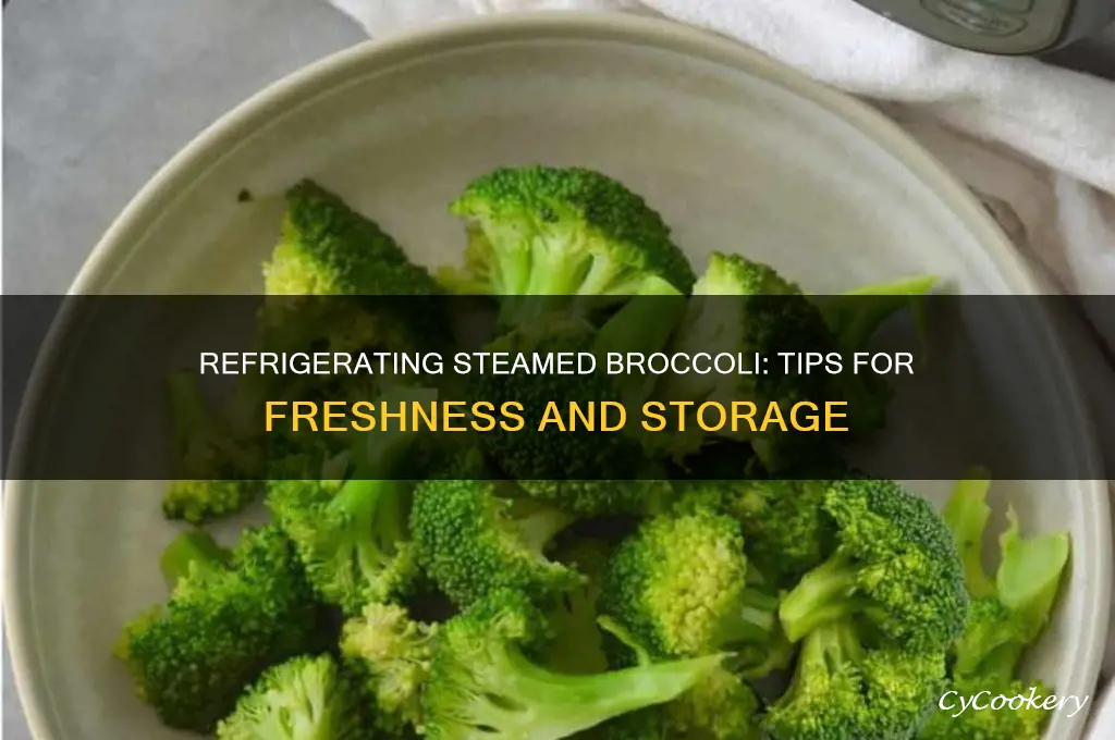 can you refrigerate steamed broccoli