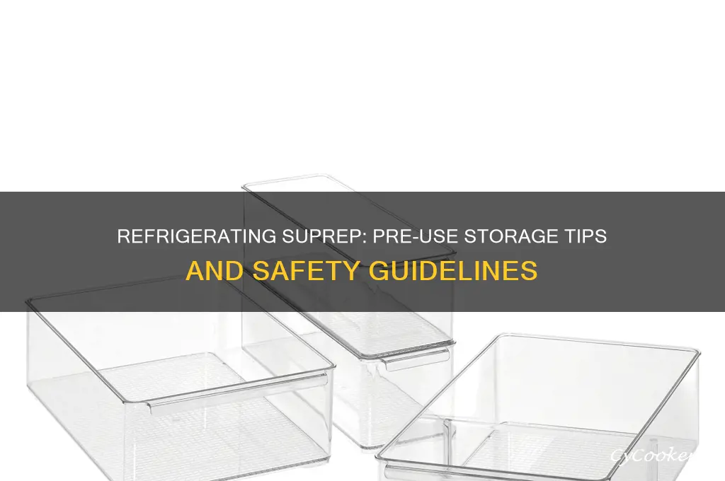 can you refrigerate suprep before taking