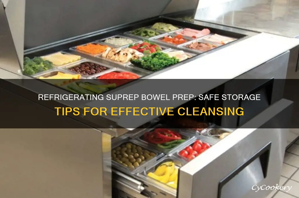 can you refrigerate suprep bowel prep