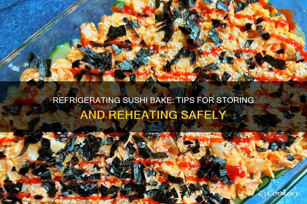 can you refrigerate sushi bake