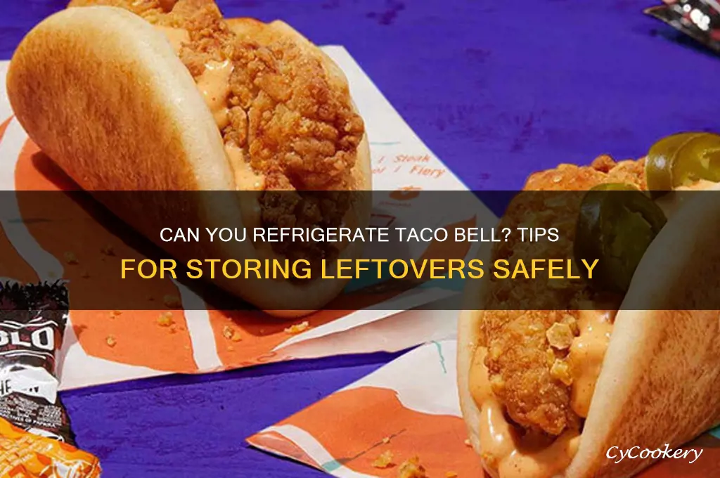 can you refrigerate taco bell