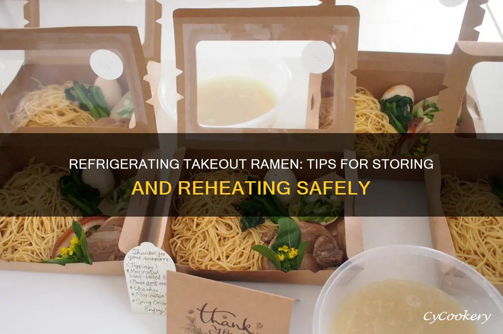 can you refrigerate takeout ramen