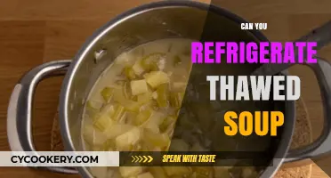 Refrigerating Thawed Soup: Safety Tips and Best Practices