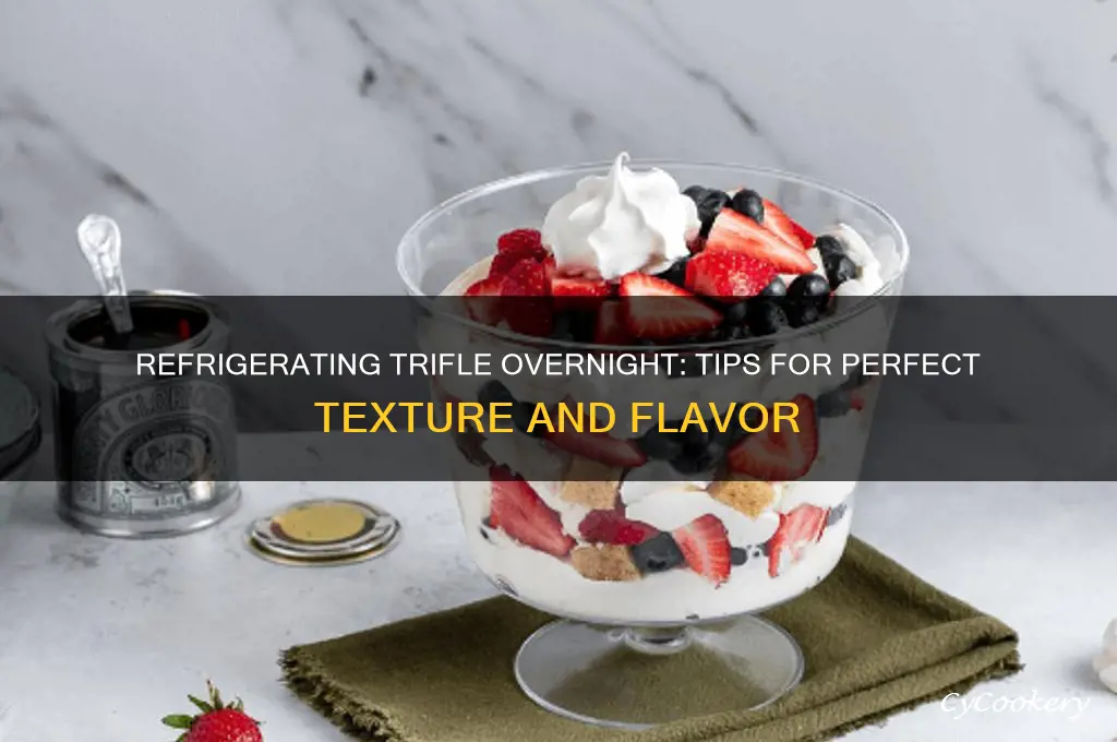can you refrigerate trifle overnight