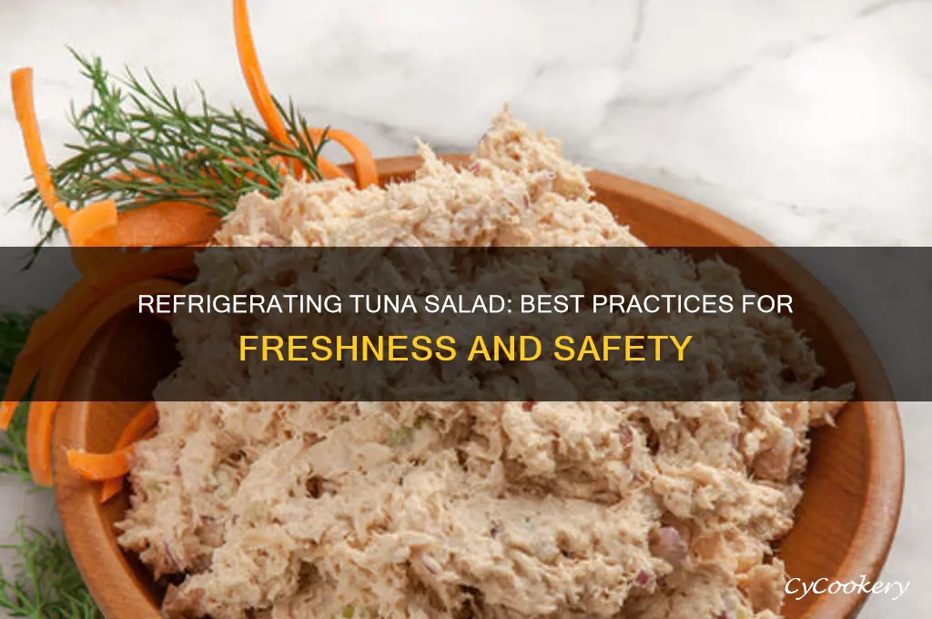 can you refrigerate tuna salad