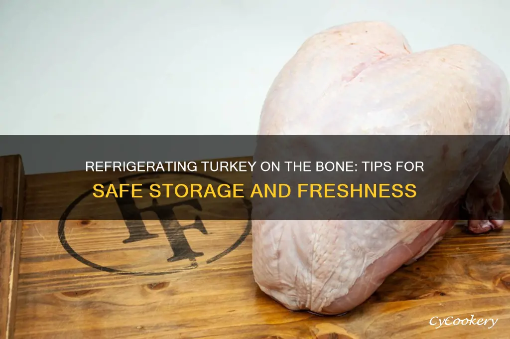 can you refrigerate turkey on the bone