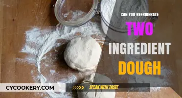 Refrigerating Two Ingredient Dough: Tips for Storage and Freshness