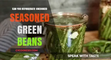 Refrigerating Uncooked Seasoned Green Beans: Tips for Freshness and Flavor