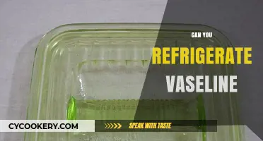 Can You Refrigerate Vaseline? Storage Tips and Best Practices
