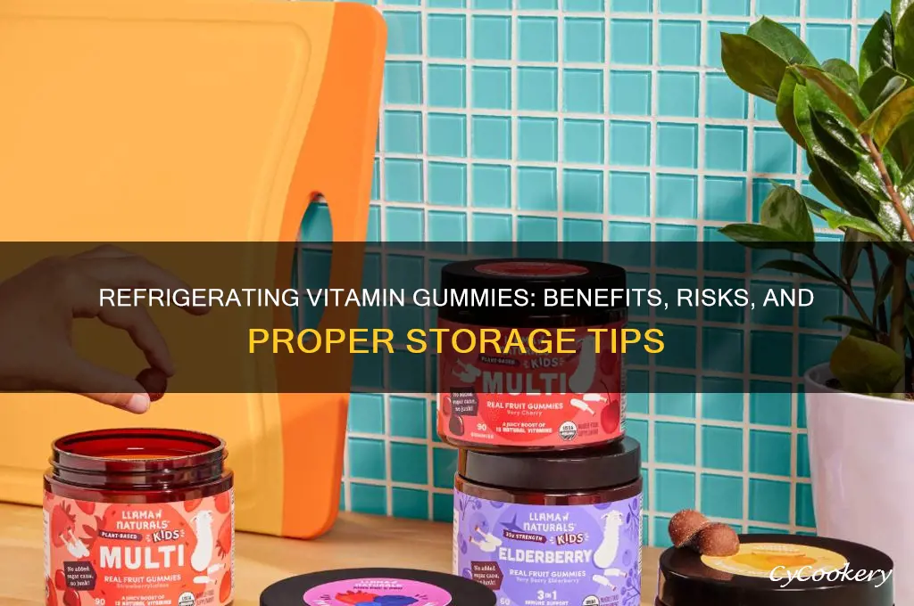 can you refrigerate vitamin gummies