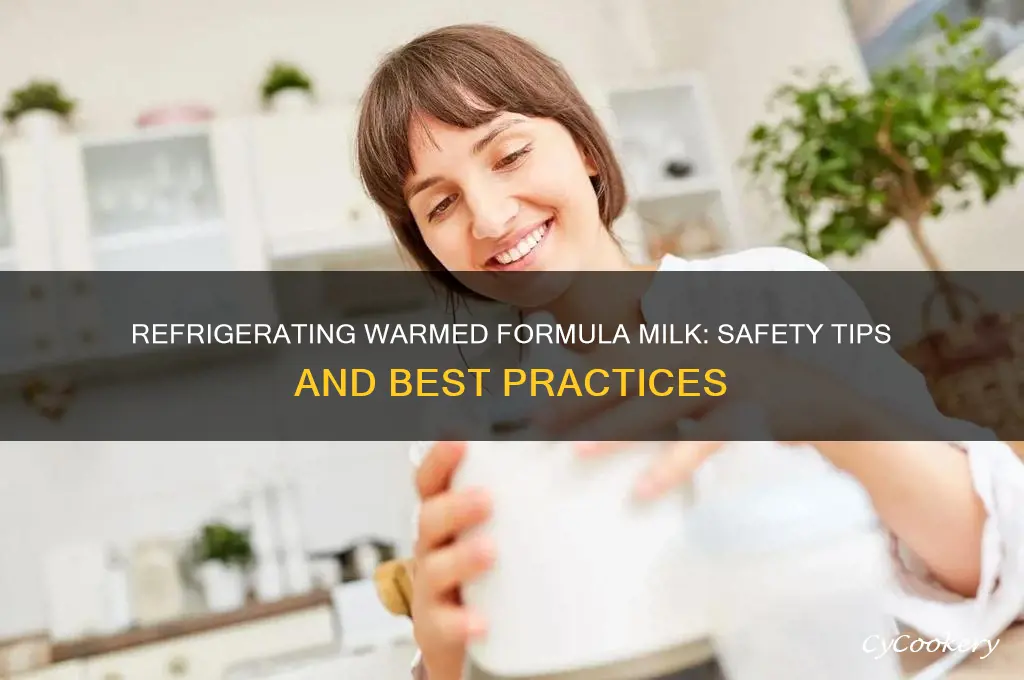 can you refrigerate warmed formula milk
