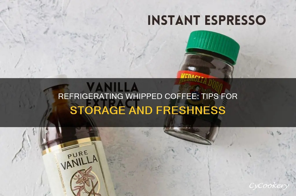 can you refrigerate whipped coffee