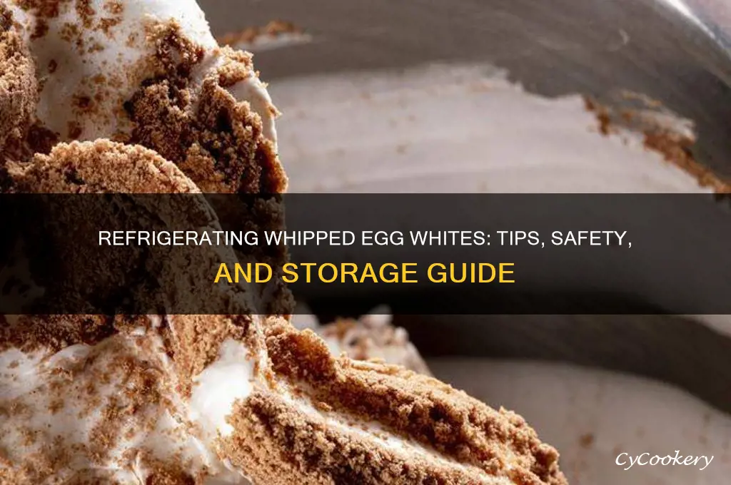 can you refrigerate whipped egg white