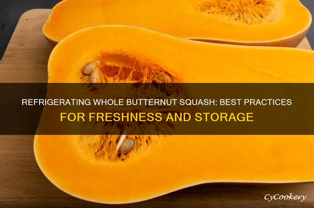 can you refrigerate whole butternut squash