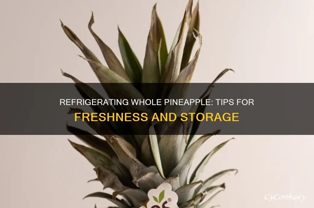 can you refrigerate whole pineapple