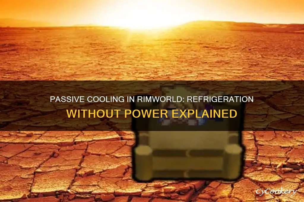 can you refrigerate with passive coolers in rimworld
