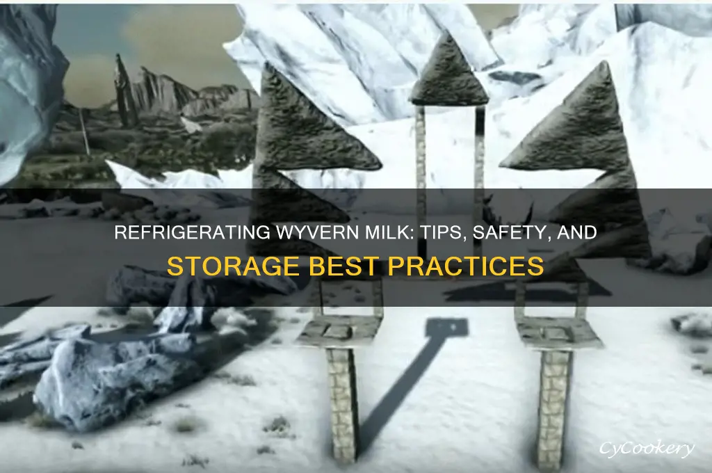 can you refrigerate wyvren milk