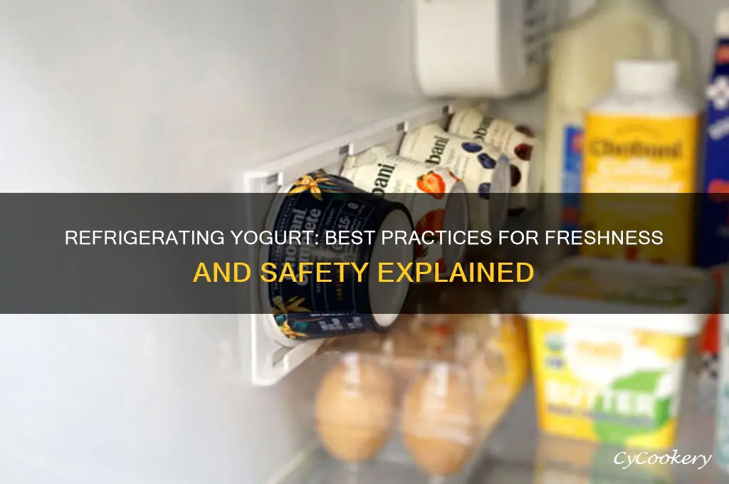can you refrigerate yogurt