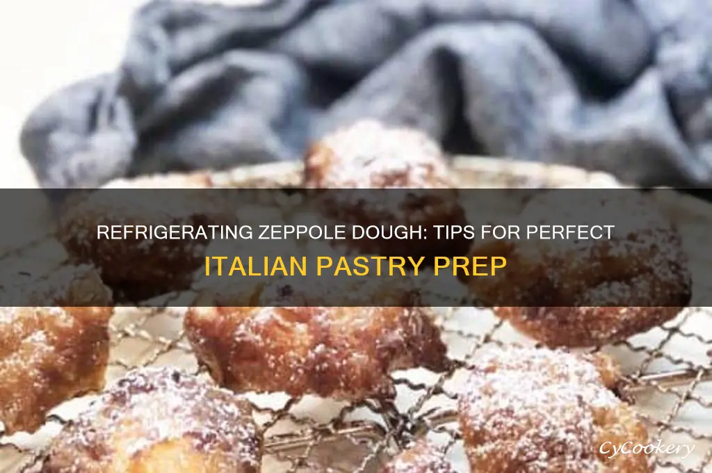 can you refrigerate zeppole dough