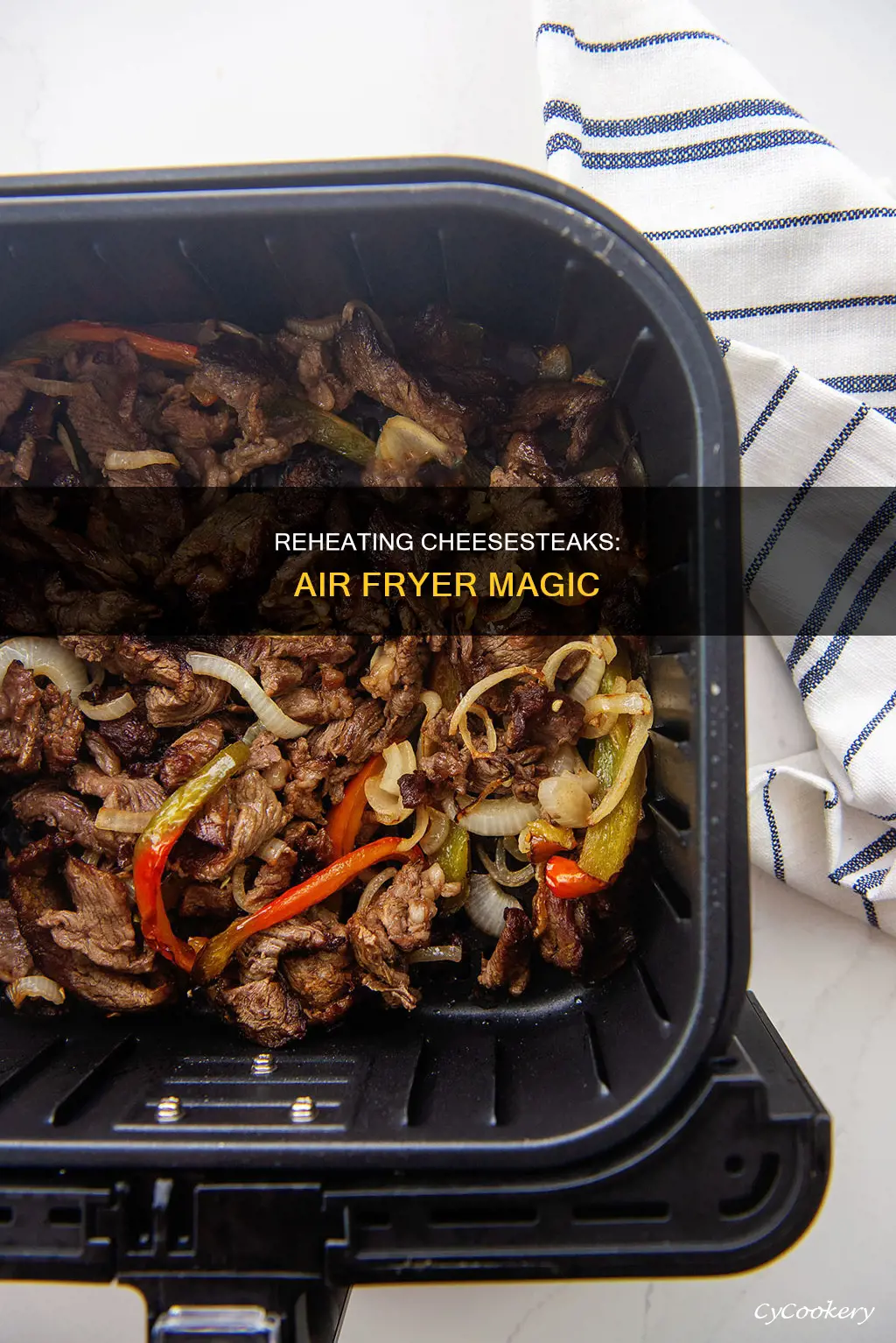 can you reheat a cheesesteak in an air fryer