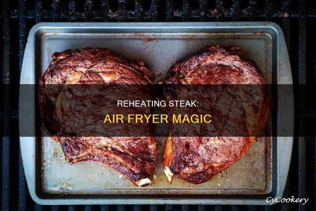 can you reheat a steak in the air fryer