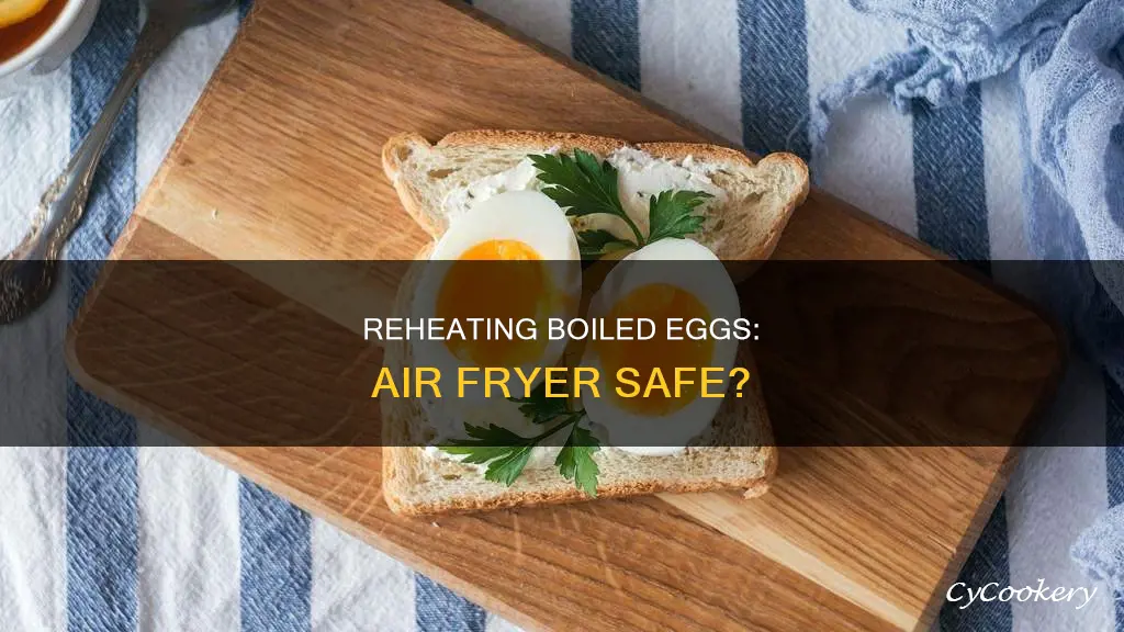 can you reheat boiled eggs in air fryer