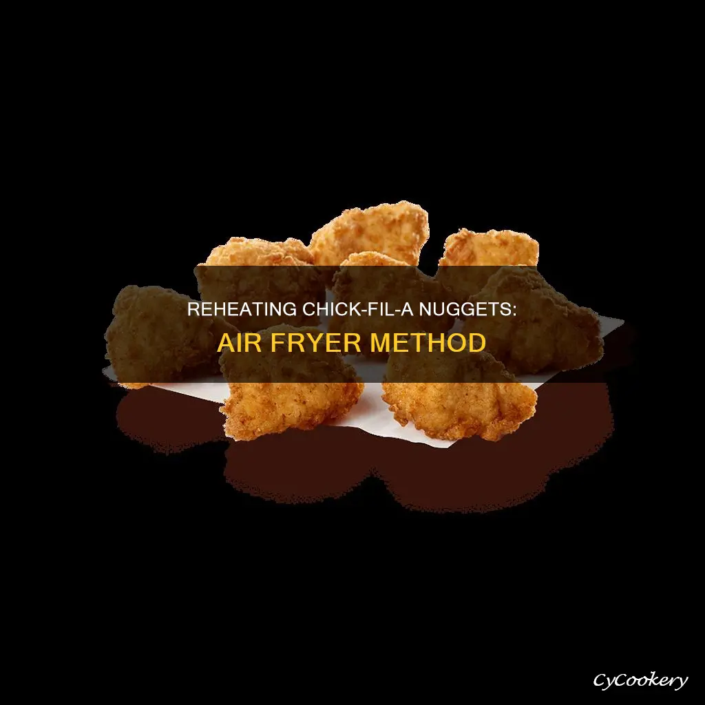 can you reheat chick fil a nuggets in air fryer