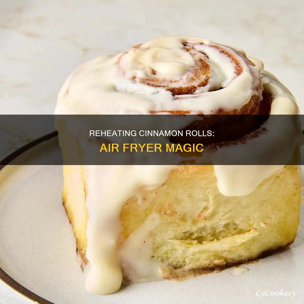 can you reheat cinnamon rolls in air fryer