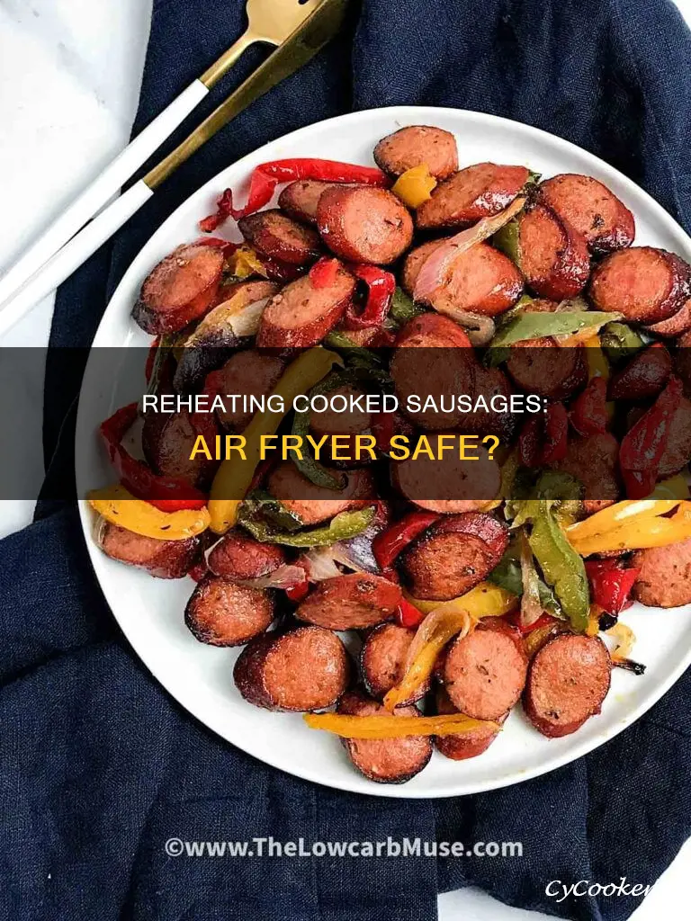 can you reheat cooked sausages in air fryer