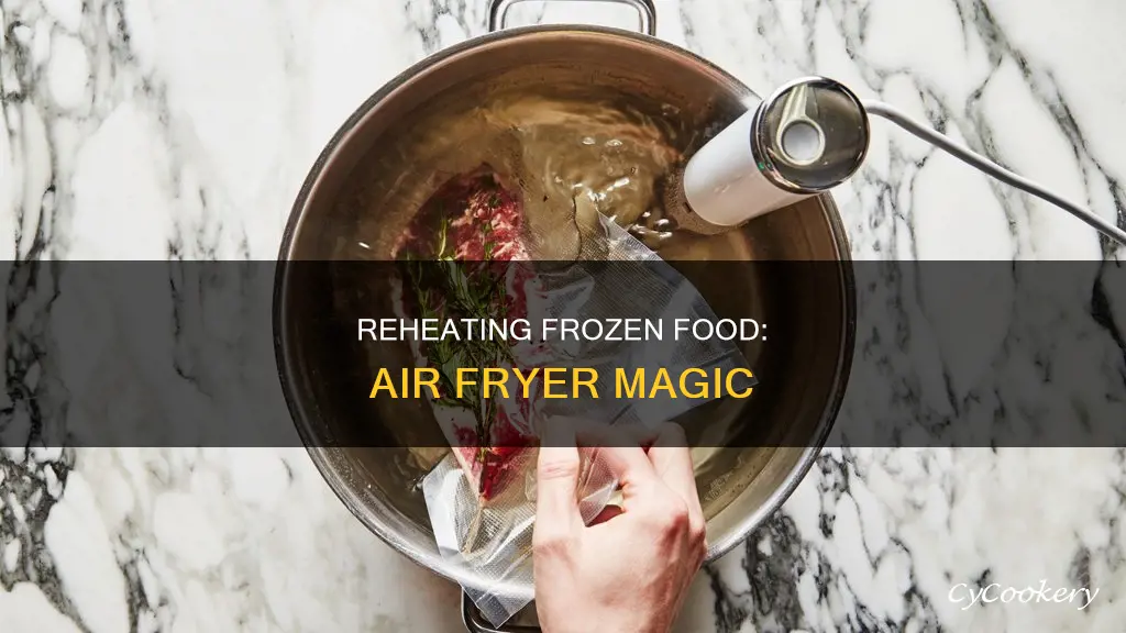 can you reheat frozen food in air fryer