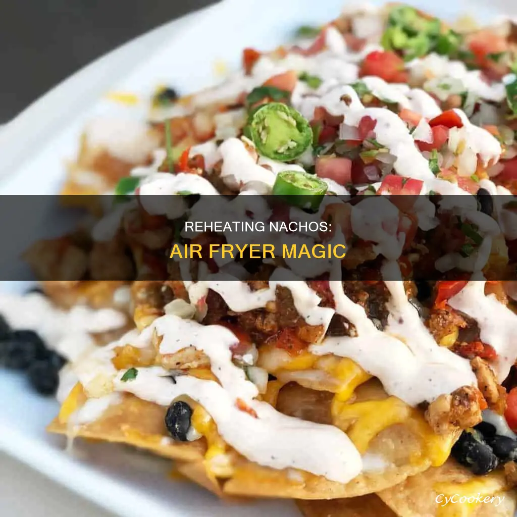 can you reheat nachos in an air fryer