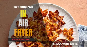 Reheating Pasta: Air Fryer Magic