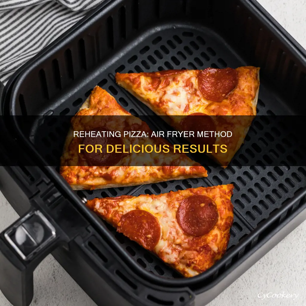 can you reheat pizza in an air fryer