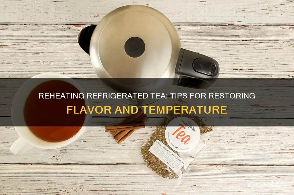 can you reheat refrigerated tea