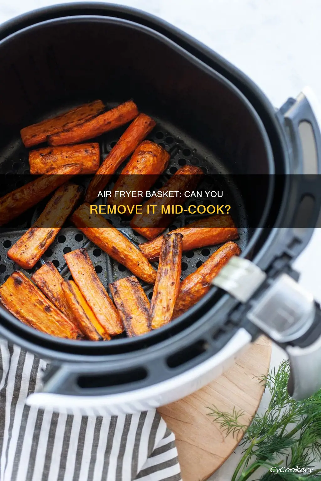 can you remove air fryer basket while cooking