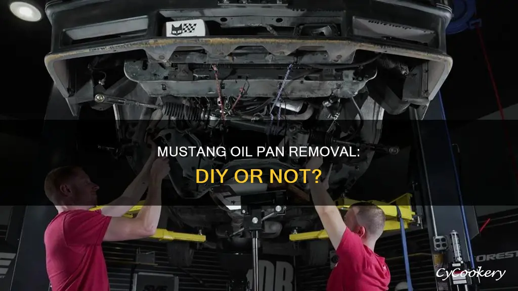 can you remove oil pan in car 99 mustang