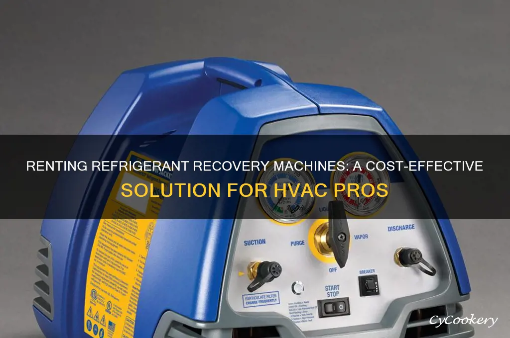 can you rent a refrigerant recovery machine
